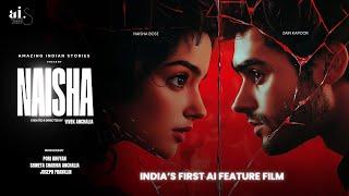 NAISHA | AI FILM | OFFICIAL TRAILER | NAISHA BOSE, ZAIN KAPOOR | VIVEK ANCHALIA | DANIEL B. GEORGE