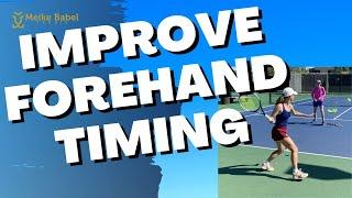 Timing Your Tennis Forehand Right - 10 Drills To Help You Hit Clean Forehands