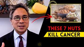 These 7  Nuts And Food kill Cancer Cell And Heal Your Body |Dr. William Li