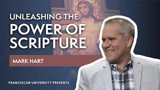 Unleashing the Power of Scripture | Mark Hart from LifeTeen | Franciscan University Presents