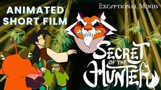 SECRET OF THE HUNTER - Animated Short by the Exceptional Minds Academy