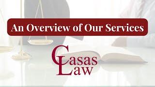 Our Legal Services Overview | Casas Law, P.A.