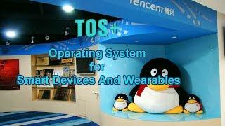 Tencent introduces its own Operating System "TOS+" for Smart Devices and Wearables