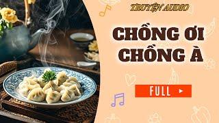 [TRUYỆN AUDIO] CHỒNG ƠI CHỒNG À- MÈO AUDIO -