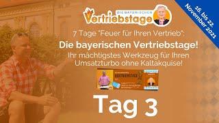 Die bayerischen Vertriebstage - Tag 3 von Uwe Rieder "Der bayerische Vertriebsfreak"