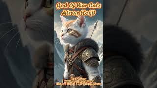 GOW Catz - Atreus ! #unyilmiauw #ai #cat #kucing #atreus #loki #gow #godofwar #youtubeshorts #fyp