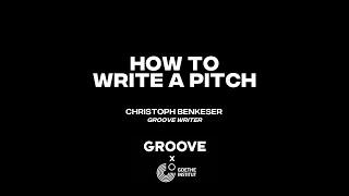 Global GROOVE: "How to Write a Pitch and Get Your Story Published" (Christoph Benkeser)