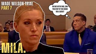 Wade Wilson Trial (Pt 7) | Ex-Girlfriend Testifies