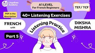 Compréhension Orale - 5 | French A1 Listening Practice for Beginners | TEF 2025 | +91-9311812518
