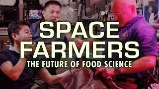 Space Farmers - Food For Space Helps Planet Earth