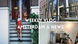 Weekly Vlog - Amsterdam, Family & ein neues großes Projekt 