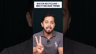 Water Recycling - A multi decade theme! Top stocks in this theme