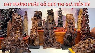 Bộ Sưu tập tượng phật bằng gỗ quý trị giá tiền tỷ