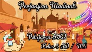 Perjanjian Madinah. Pelajaran SKI kelas 5 SD / MI