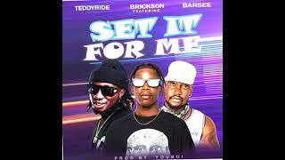 BRICKSON - Set It For Me Ft. TeddyRide & Barsee  (NEW MUSIC 2025)