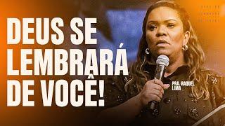 PRA RAQUEL LIMA - DEUS SE LEMBRARÁ DE VOCÊ