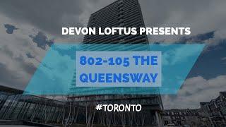 Introducing 802-105 The Queensway, Toronto, ON - Devon Loftus