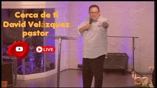 CERCA DE TI - Pastor David Velazquez