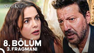 Siyah Kalp 8. Bölüm 3. Fragmanı | ''Sen Benim Kızımsın Melek!''