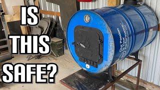 Is this 55 Gallon Barrel Stove Safe? (Judge for Yourself!)