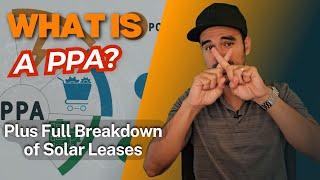 What is a PPA? Plus Full Breakdown of Solar Leases