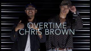 Overtime by Chris Brown | Elvin Wong X William Boquiron Choreography