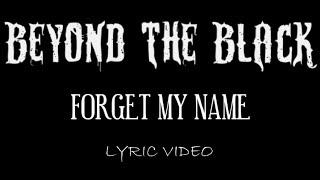 Beyond The Black - Forget My Name - 2016 - Lyric Video