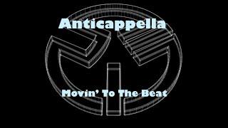 Anticappella - Movin' To The Beat (Mars Plastic)