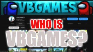 WHO or WHAT is VBGAMES?