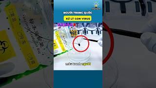 Nhà khoa học Trung Quốc xử lý Virus