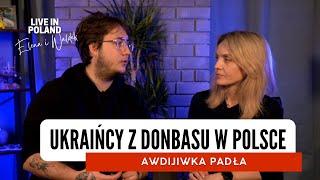 Ukraińcy z Donbasu w Polsce. Awdijiwka padła. Live in Poland. Elena i Waldek.