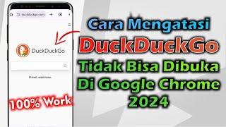 Cara Mengatasi Tidak Bisa Membuka Situs DuckDuckGo Di Google Chrome 2024