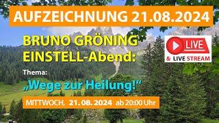 Bruno Gröning Einstell-Abend AUFZEICHNUNG 21.08.2024 · "Wege zur Heilung" & gemeinsames  Einstellen