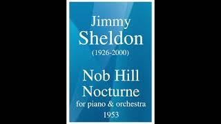 Jimmy Sheldon (1926-2000): "Nob Hill Nocturne" for piano and orchestra (1953)