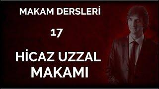 HİCAZ UZZAL MAKAMI