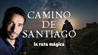 CAMINO de SANTIAGO: La ruta MÁGICA