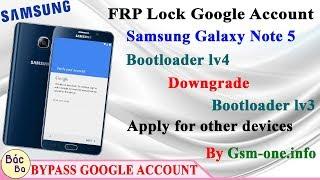 How To FRP Lock Google Account Samsung Note 5 | Bootloader Lv4 Downgrade Bootloader lv3