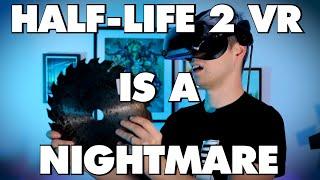 Half-Life 2: VR Is An Absolute Nightmare - This Is Why