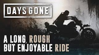 Days Gone | A Long, Rough but Enjoyable Ride