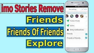 imo Stories : How To Remove or Disable Friends Of Friends & Explore imo Stories Helping Mind