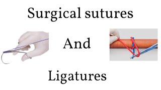 Surgical sutures and ligatures - An overview.