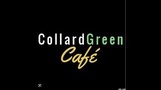 Collard Green Cafe...You won’t find a can opener in our kitchen!