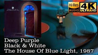 Deep Purple - Black & White (The House Of Blue Light), Vinyl video 4K, 24bit/96kHz