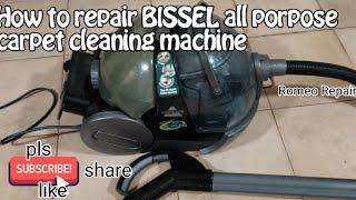 How to repair BISSELL All porpose carpet cleaning machine (Tagalog)