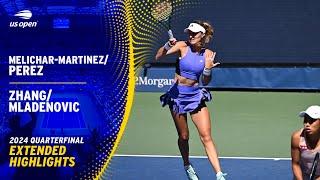 Melichar-Martinez/Perez vs. Zhang/Mladenovic Extended Highlights | 2024 US Open Quarterfinal