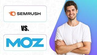 Semrush Vs Moz (2025) | Which SEO Tool Offers Better Value?