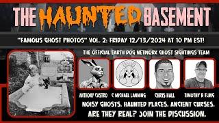 THE HAUNTED BASEMENT: Ep. 3- Famous Ghost Photos Strike Back