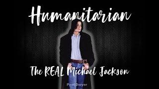 Humanitarian - The Real Michael Jackson (Full Documentary)