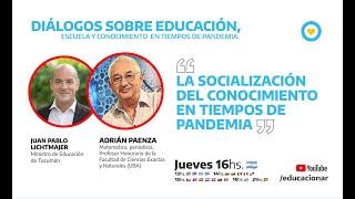 ’La socialización del conocimiento en tiempos de pandemia’’ Lichtmajer  - Paenza