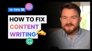 10 Tips to Fix Bad Writing & Content Marketing ️ | Text Cortex Talks 006